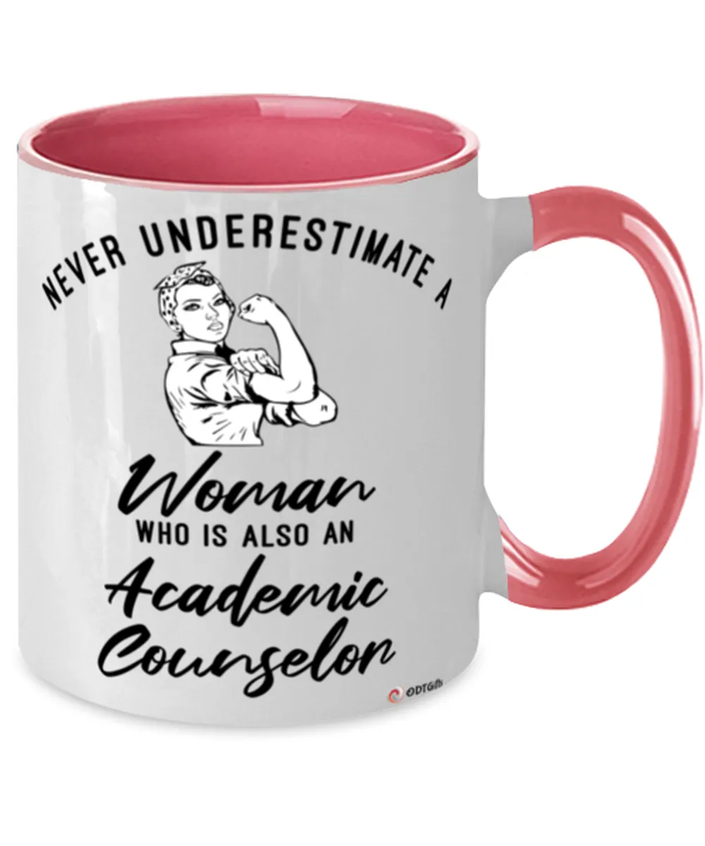 Academic Counselor Mug Never Underestimate A Woman Who Is Also An Academic Counselor Coffee Cup Two Tone Pink 11oz